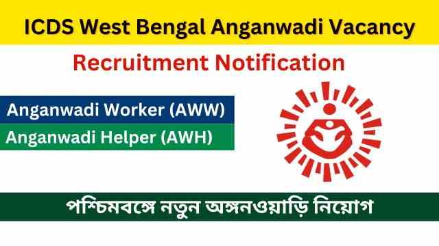 ICDS West Bengal Anganwadi Vacancy